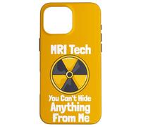 Custodia per iPhone 16 Pro Max MRI Tech You Can't Hide Anything From Me Citazione Radiologia