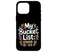 Custodia per iPhone 16 Pro Max My Bucket List Beer Ice Drinker Routine Party Bar -