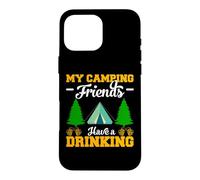Custodia per iPhone 16 Pro Max My Camping Friends Have Drinking Hiking Camper Adventure