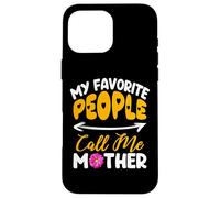 Custodia per iPhone 16 Pro Max My Favorite People Call Me Mother Happy Mothers Day Mommy