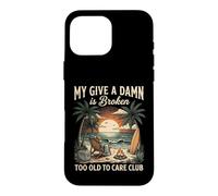 Custodia per iPhone 16 Pro Max My Give A Damn Is Broken Funny Retirement Beach Cruise