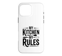 Custodia per iPhone 16 Pro Max My Kitchen My Rules - Citazione divertente per chef in cucina