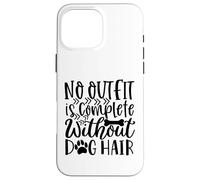 Custodia per iPhone 16 Pro Max Nessun vestito è completo senza peli di cane Meme divertente