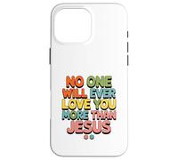 Custodia per iPhone 16 Pro Max Nessuno ti amerà mai più di Gesù