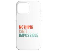 Custodia per iPhone 16 Pro Max Niente è impossibile - Divertente doppio gioco di parole negativo
