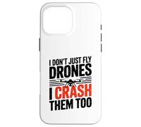 Custodia per iPhone 16 Pro Max Non faccio volare solo droni, li schianto anche io, scherzo