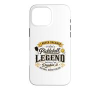 Custodia per iPhone 16 Pro Max Non ho mai sognato di essere una leggenda di Pickleball Drinkin It