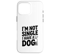 Custodia per iPhone 16 Pro Max Non sono single, ho un cane amante dei cani divertente