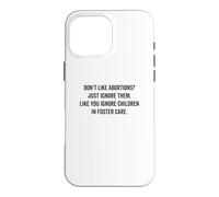 Custodia per iPhone 16 Pro Max Non ti piace l'aborto? Ignoralo - Democratic Pro Choice
