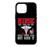 Custodia per iPhone 16 Pro Max Nurse My Job Is To Help Your Ass Not Kiss It Nursing Nurses