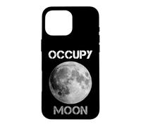 Custodia per iPhone 16 Pro Max Occupy Moon, Not Mars - Missione Lunare Scienza e Tecnologia