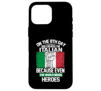 Custodia per iPhone 16 Pro Max On The Eighth Day God Created The Italian Pride Heroes