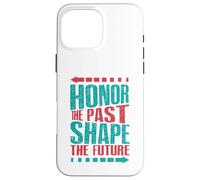 Custodia per iPhone 16 Pro Max Onora il passato, modella il futuro