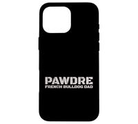 Custodia per iPhone 16 Pro Max PAWDRE French Bulldog Dad Dog Owner Apparel