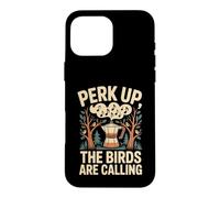 Custodia per iPhone 16 Pro Max Perk Up The Birds Are Calling Birdwatching Caffè