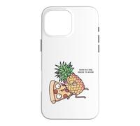 Custodia per iPhone 16 Pro Max Pineapple belongs on pizza