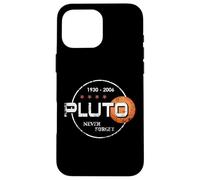 Custodia per iPhone 16 Pro Max Plutone non dimenticare mai 1930 2006 Divertente Scienza Pianeta Umorismo