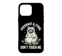 Custodia per iPhone 16 Pro Max Pregnant And Feral Don't Touch Me