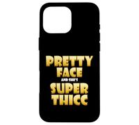 Custodia per iPhone 16 Pro Max Pretty Face And Shes Super Thicc Funny Video THICK MEME