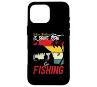 Custodia per iPhone 16 Pro Max Quando niente sta andando bene andare a pescare divertente pescatore Fisher