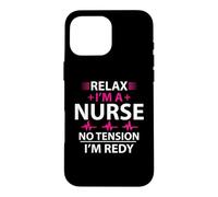 Custodia per iPhone 16 Pro Max Relax I'm A Nurse No Tension I'm Redy Funny Nursing Nurses