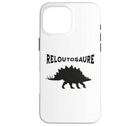 Custodia per iPhone 16 Pro Max Reloutosaure Humour - Dinosaure divertente Jeu de Mots Design
