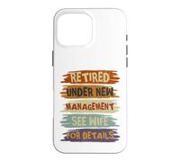 Custodia per iPhone 16 Pro Max Retired Under New Management See Wife For Details Retirement