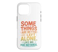 Custodia per iPhone 16 Pro Max Retro Alcune cose sono meglio lasciate sole umorismo introverso