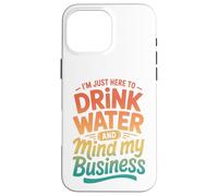 Custodia per iPhone 16 Pro Max Retro Sono qui solo per bere acqua e farmi gli affari miei