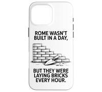 Custodia per iPhone 16 Pro Max Roma Non È Stata Costruita In Un Giorno, Ma I Mattoni
