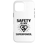 Custodia per iPhone 16 Pro Max Safety Is My Superpower | Regalo per campioni di sicurezza sul posto di lavoro