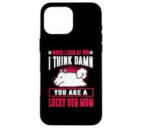 Custodia per iPhone 16 Pro Max Samoyed You Are A Lucky Dog Mom Funny Puppy Dogs Lovers