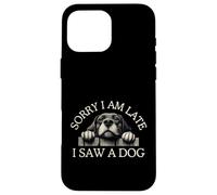 Custodia per iPhone 16 Pro Max Scusa Sono In Ritardo Ho Visto Un Cane