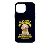 Custodia per iPhone 16 Pro Max Se non posso portare il mio Doodleman non diventerò un buffo proprietario di cani
