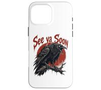 Custodia per iPhone 16 Pro Max See Ya Soon Raven Crow Red Moon Halloween Horror