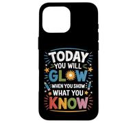 Custodia per iPhone 16 Pro Max Shine Bright in the Classroom Motivational per educatori