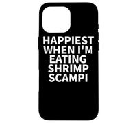 Custodia per iPhone 16 Pro Max Shrimp Scampi Apparel - Divertente design per amanti dei gamberetti
