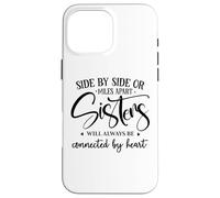 Custodia per iPhone 16 Pro Max Sister Side By Side Miles Apart Sisters Connected by Heart