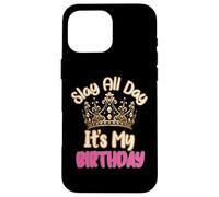 Custodia per iPhone 16 Pro Max Slay All Day It's My Birthday Celebration Queen Crown Design