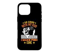Custodia per iPhone 16 Pro Max So Good With My Rod I Make Fish Come Funny Fishing Fisher
