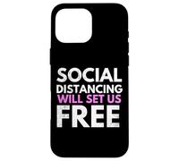 Custodia per iPhone 16 Pro Max Social Distancing Will Set Us Free
