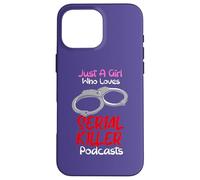 Custodia per iPhone 16 Pro Max Solo una ragazza che ama i podcast di serial killer True Crimes