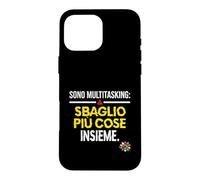 Custodia per iPhone 16 Pro Max "Sono Multitasking" Divertente Lavoro Ufficio: Sbaglio