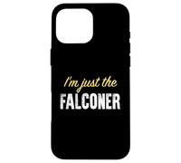 Custodia per iPhone 16 Pro Max Sono solo il falconiere - Divertente