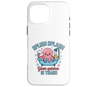Custodia per iPhone 16 Pro Max Splish Splash Octopus Your Opinion Is Trash Vasca da bagno