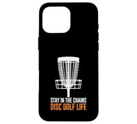 Custodia per iPhone 16 Pro Max Stay In The Chains Disco Golf Life Outdoor Sports