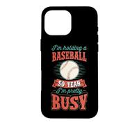 Custodia per iPhone 16 Pro Max Sto tenendo un baseball, quindi sì, sono piuttosto occupato