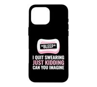 Custodia per iPhone 16 Pro Max Swearer, I Quit Swearing Just Kidding Potty Mouth