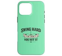 Custodia per iPhone 16 Pro Max Swing Hard In Case You Hit It More Holes Golf Meme