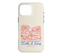 Custodia per iPhone 16 Pro Max Take It Easy Coastal Vibes Beach Palm Tree Summer